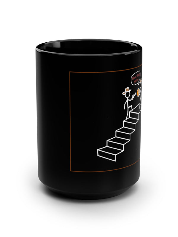 Bitcoin Mug — Next Time HODL Cowboy Standoff — Mr. Lined crypto streetwear