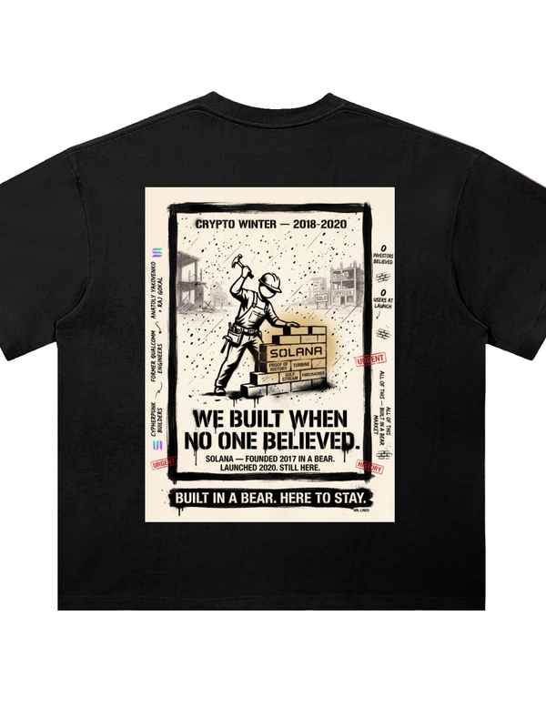 Solana We Built When No One Believed T-Shirt — Dark Variant — Mr. Lined crypto streetwear