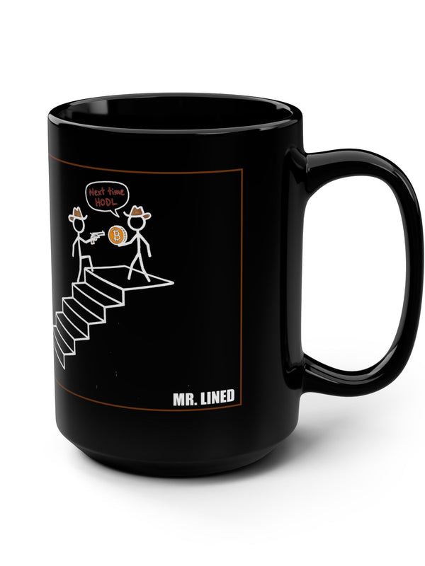 Bitcoin Mug — Next Time HODL Cowboy Standoff — Mr. Lined crypto streetwear