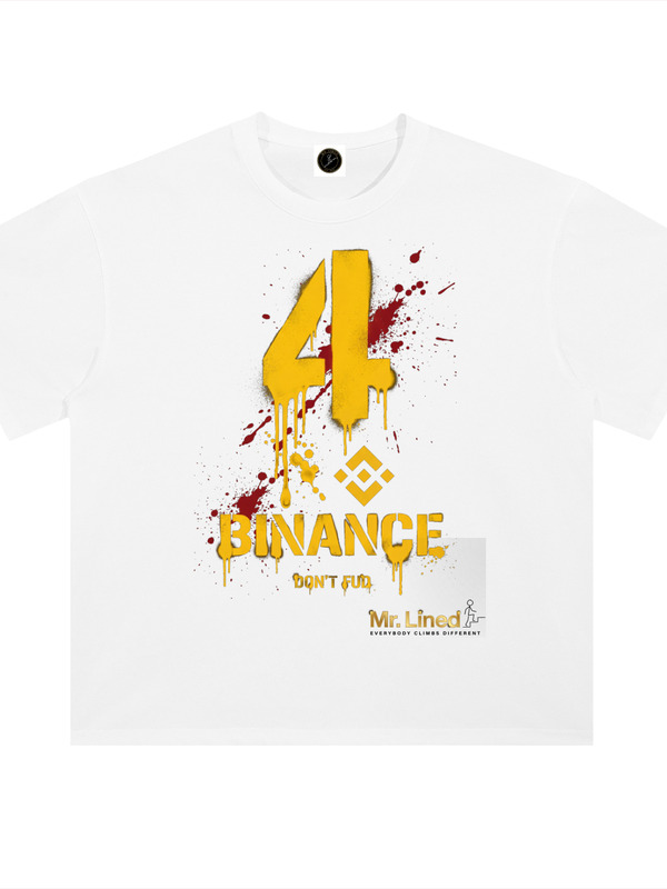 BNB T-Shirt — Don't FUD, 4 Binance — Mr. Lined crypto streetwear