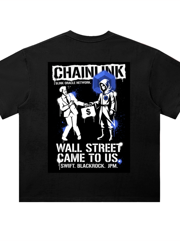Chainlink Wall Street Came To Us T-Shirt — Swift BlackRock JPM Dark Variant — Mr. Lined crypto streetwear