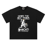 Bitcoin Who's The Best Trader B*@CH T-Shirt — Crowned Stickman Dark Variant