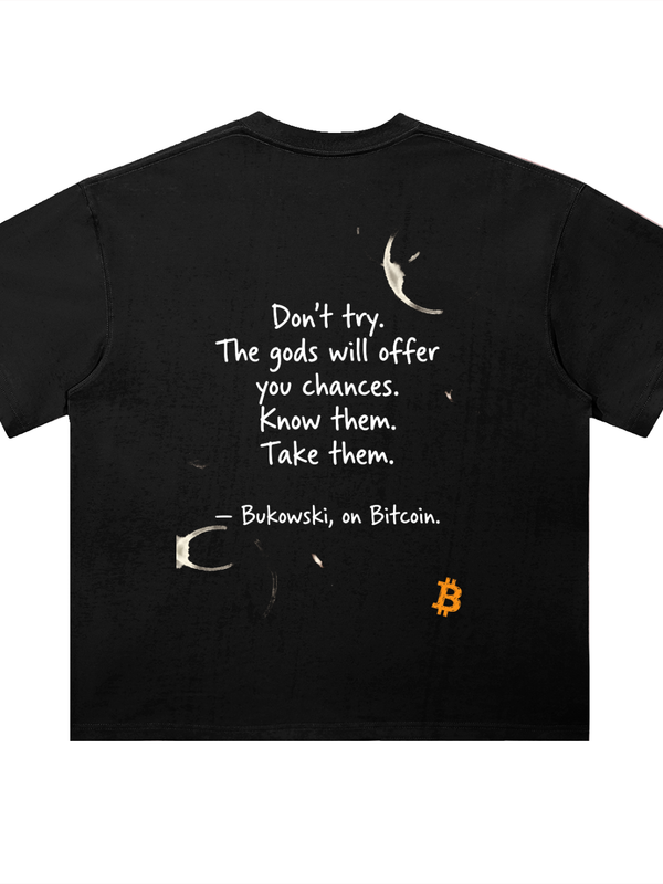 Bitcoin Bukowski On Bitcoin T-Shirt — Don't Try Dark Variant — Mr. Lined crypto streetwear