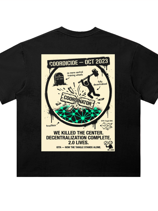 IOTA T-Shirt — Coordicide, We Killed Center — Mr. Lined crypto streetwear