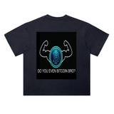 Bitcoin T-Shirt — Do You Even Bitcoin Bro?