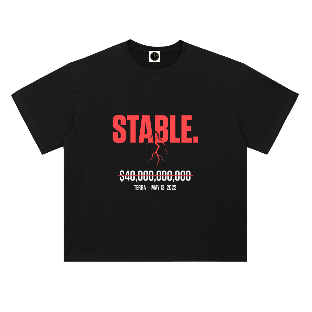 Terra Luna T-Shirt — STABLE, $40B Wiped —  — Mr. Lined